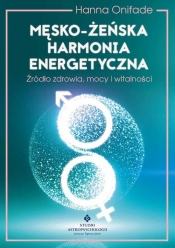 Męsko żeńska harmonia energetyczna (Uszkodzona okładka) - Hanna Onifade