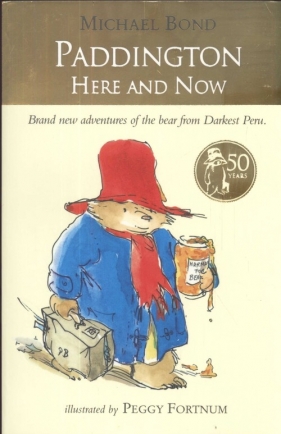 Paddington Here and Now - Bond Michael