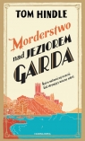 Morderstwo nad jeziorem Garda Tom Hindle