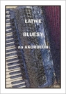 <img src='https://webimage.pl/pics/420/0/d9790807200420.jpg' width='354' height='500'> Łatwe bluesy na akordeon A. Częstochowski