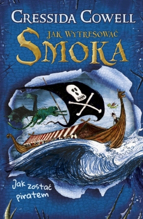 Jak wytresować smoka. Tom 2. Jak zostać piratem - Cressida Cowell