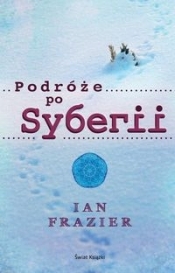 Podróże po Syberii - Frazier Ian