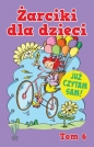 Żarciki dla dzieci Tom 6 - Opracowanie zbiorowe