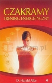 Czakramy. Trening energetyczny