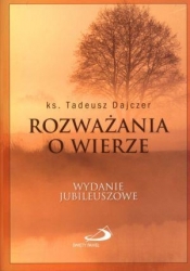 Rozważania o wierze - Tadeusz Dajczer
