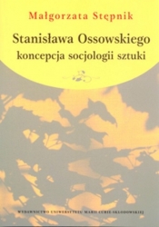 Stanisława Ossowskiego koncepcja socjologii sztuki