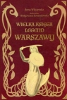Wielka księga legend Warszawy Wilczyńska Anna