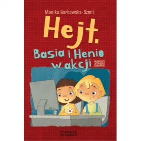 Hejt. Basia i Henio w akcji - Borkowska-Szmit Monika