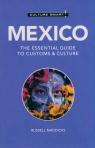 Culture Smart! Mexico The Essential Guide to Customs & Culture Maddicks Russell