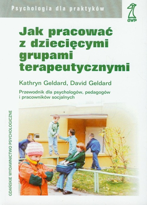 Jak pracować z dziecięcymi grupami terapeutycznymi