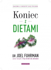 Koniec z dietami - Joel Fuhrman