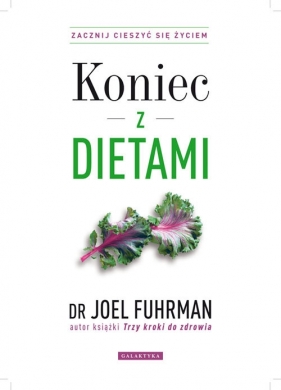 Koniec z dietami - Joel Fuhrman