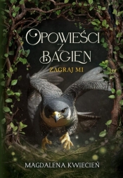 Opowieści z Bagien Tom 3 - Magdalena Kwiecień