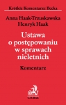 Ustawa o postępowaniu w sprawach nieletnich Komentarz  Haak-Trzuskawska Anna, Haak Henryk