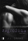 Zagrożona. Broken Trilogy. Tom 3 J.L. Drake