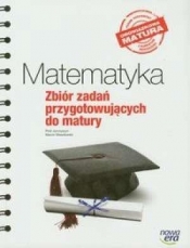 Matematyka. Zbiór zadań przygotowujących do matury - Marcin Wesołowski