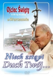Ojciec święty w 20 rocznicę w Warszawie
