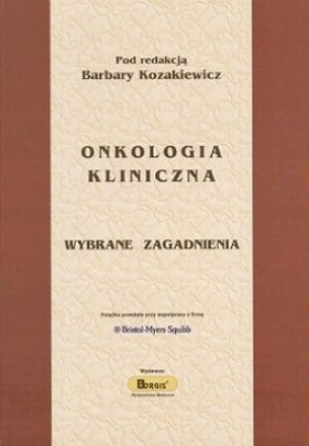 ONKOLOGIA KLINICZNA - BARBARA KOZAKIEWICZ