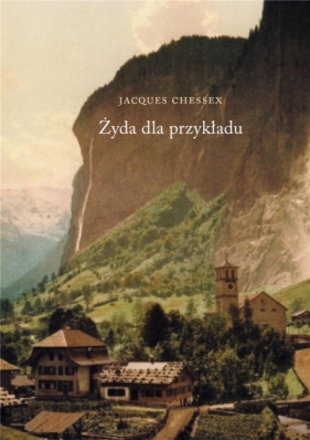 Żyda dla przykładu - Jacques Chessex