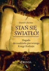 Stań się światło Hagada do rozdziału pierwszego Księgi Rodzaju