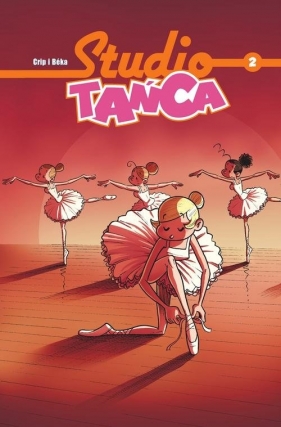 Studio tańca. Tom 2 - Crip, Caroline Roque, Bertrand Escaich