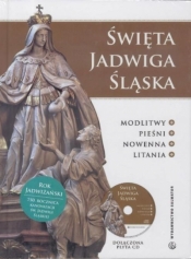 Święta Jadwiga Śląska. Modlitwy...(książka +CD) - Opracowanie zbiorowe