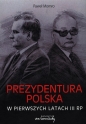 Prezydentura polska w pierwszych latach III RP - Paweł Momro