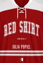 Scars on Ice. Red Shirt. Tom 1 - Julia Popiel