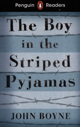 Penguin Readers Level 4 The Boy in the Striped Pyjamas - Boyne John