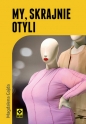 My skrajnie otyli - Magdalena Gajda
