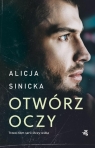 Otwórz oczy Alicja Sinicka