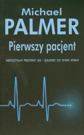 Pierwszy pacjent - Palmer Michael