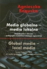 Media globalne media lokalne Zagadnienia z obszaru pedagogiki medialnej i Agnieszka Roguska