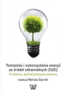 Tworzenie i wykorzystywanie energii ze źródeł odnawialnych (OZE)