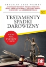 Testamenty, spadki, darowizny Opracowanie zbiorowe