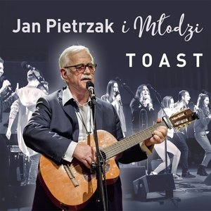 Jan Pietrzak i Młodzi - Toast