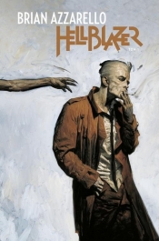 Hellblazer. Brian Azzarello. Tom 1 - Brian Azzarello