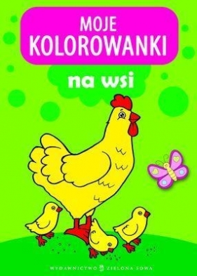 Moje kolorowanki Na wsi - Opracowanie zbiorowe