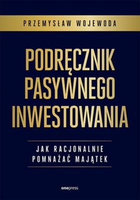 Podręcznik pasywnego inwestowania - Wojewoda Przemysław