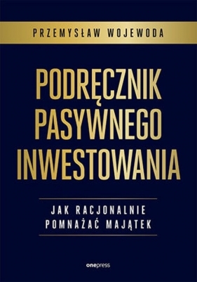 Podręcznik pasywnego inwestowania - Przemysław Wojewoda