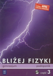 Bliżej fizyki część 3 Podręcznik z płytą CD