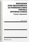 Wnoszenie pism procesowych za pośrednictwem portalu informacyjnego. Pytania i Marcin Dziurda