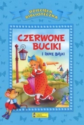 Czerwone buciki i inne bajki - Opracowanie zbiorowe