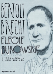 Elegie bukowskie i inne wiersze - Bertolt Brecht