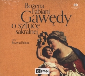 Gawędy o sztuce sakralnej (Audiobook) - Bożena Fabiani