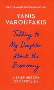 Talking to My Daughter About the Economy - Varoufakis Yanis