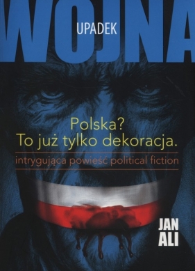 Upadek Trylogia. Wojna. Część 2 - Ali Jan