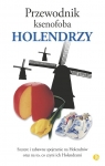 Przewodnik ksenofoba Holendrzy Rodney Bolt