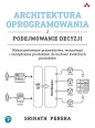Architektura oprogramowania i podejmowanie decyzji - Srinath Perera