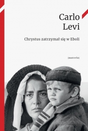 Chrystus zatrzymał się w Eboli - Levi Carlo